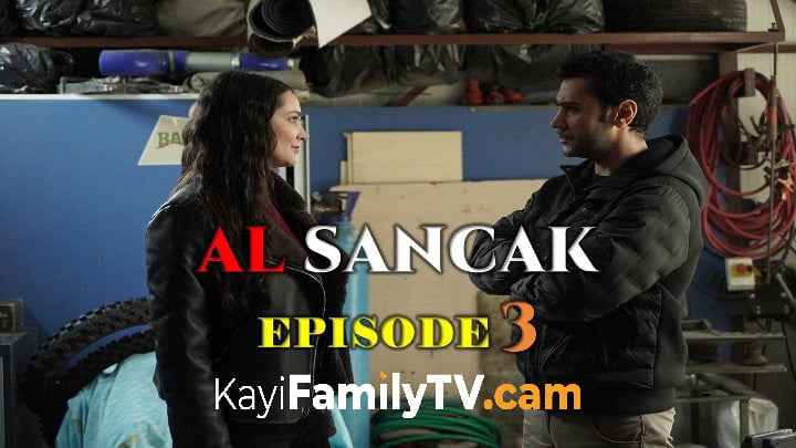 Al Sancak Episode 3 English Subtitles.