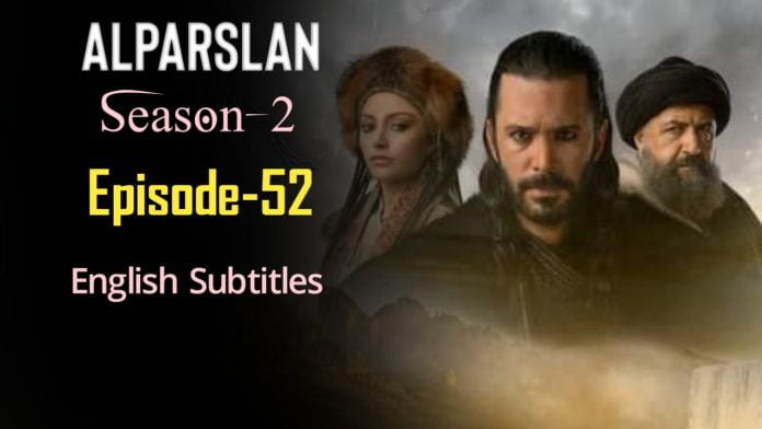 Kayifamilytv Alparslan Episode 52 English Subtitles