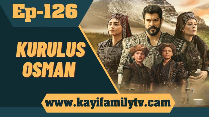 KAYIFAMILYTV KURULUS OSMAN 126 ENGLISH SUBTITLES