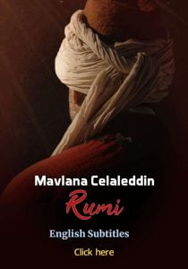 Mavlana Celaleddin Rumi English Subtitles