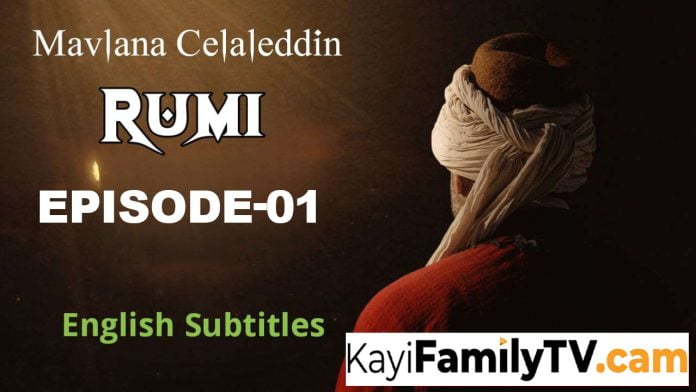 Mavlana Celaleddin Rumi Episode 1 English subtitles