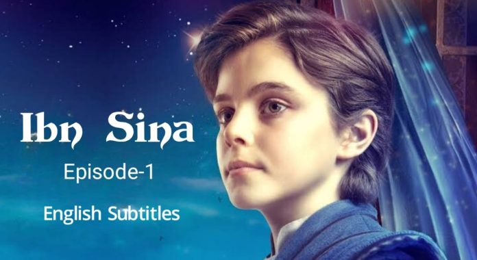 IBN SINA EPISODE 1 ENGLISH SUBTITLES