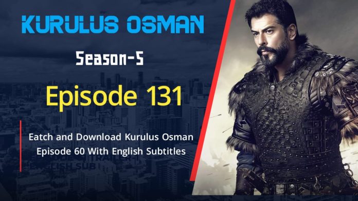 KURULUS OSMAN EPISODE 131 ENGLISH SUBTITLES