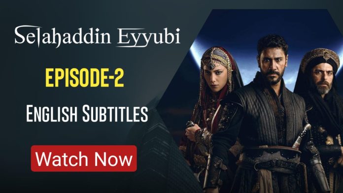 SELAHADDIN EYYUBI EPISODE 2 ENGLISH SUBTITLES