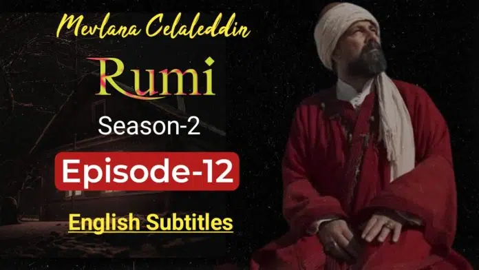 Mavlana Celaleddin Rumi 12 English subtitles
