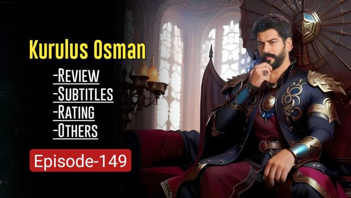 KURULUS OSMAN EPISODE 149 ENGLISH SUBTITLES