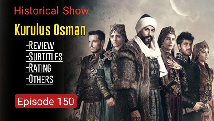 KURULUS OSMAN EPISODE 150 ENGLISH SUBTITLES