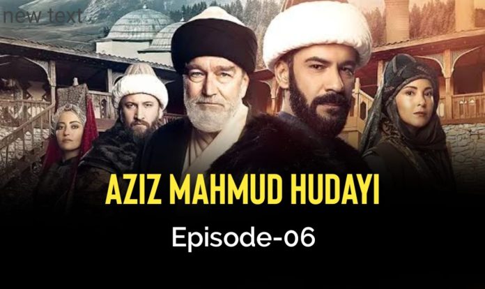 Aziz Mahmud Hudayi Episode 6 English Subtitles