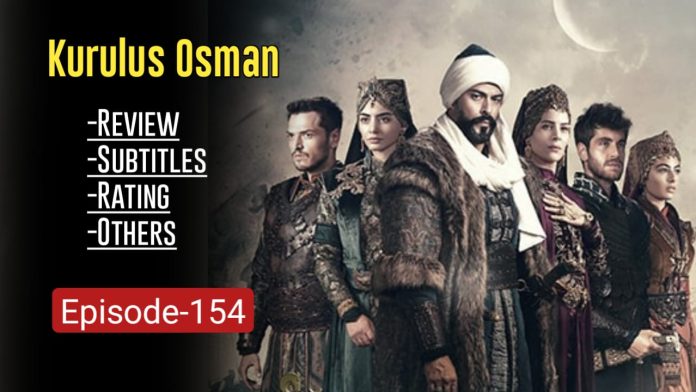 KURULUS OSMAN EPISODE 154 ENGLISH SUBTITLES