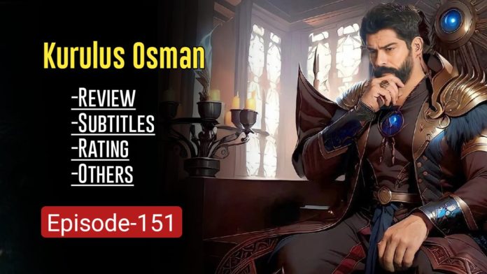 KURULUS OSMAN EPISODE 151 ENGLISH SUBTITLES