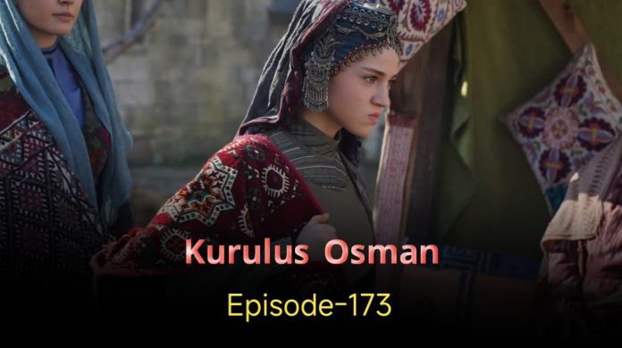 Kurulus Osman Episode 173 English Subtitles